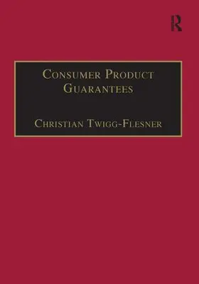 Twigg-Flesner |  Consumer Product Guarantees | Buch |  Sack Fachmedien