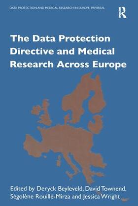 Townend / Beyleveld / Wright | The Data Protection Directive and Medical Research Across Europe | Buch | 978-0-7546-2367-0 | sack.de