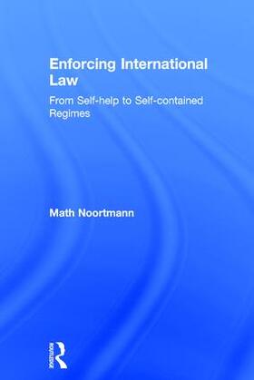 Noortmann |  Enforcing International Law | Buch |  Sack Fachmedien