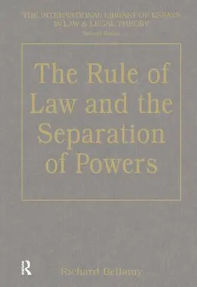 Bellamy | The Rule of Law and the Separation of Powers | Buch | 978-0-7546-2463-9 | sack.de