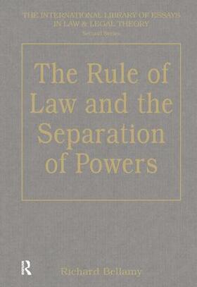 Bellamy | The Rule of Law and the Separation of Powers | Buch | 978-0-7546-2463-9 | sack.de