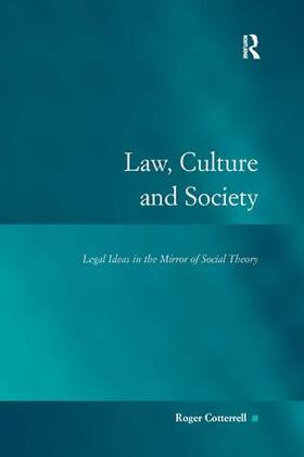 Cotterrell |  Law, Culture and Society | Buch |  Sack Fachmedien