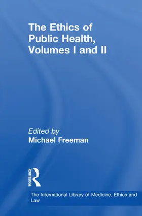 Freeman | The Ethics of Public Health, Volumes I and II | Buch | 978-0-7546-2605-3 | sack.de