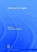 Kelly |  Chant and its Origins | Buch |  Sack Fachmedien