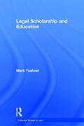 Tushnet |  Legal Scholarship and Education | Buch |  Sack Fachmedien