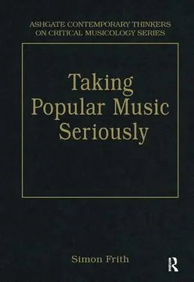 Frith |  Taking Popular Music Seriously | Buch |  Sack Fachmedien