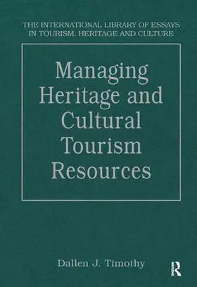 Timothy |  Managing Heritage and Cultural Tourism Resources | Buch |  Sack Fachmedien