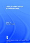 Tomsen |  Crime, Criminal Justice and Masculinities | Buch |  Sack Fachmedien