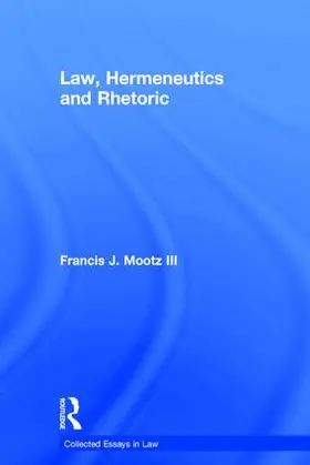 Iii | Law, Hermeneutics and Rhetoric | Buch | 978-0-7546-2810-1 | www.sack.de
