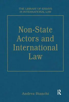Bianchi | Non-State Actors and International Law | Buch | 978-0-7546-2833-0 | sack.de