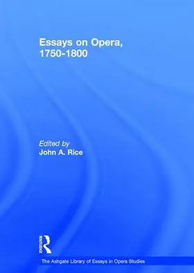 Rice |  Essays on Opera, 1750-1800 | Buch |  Sack Fachmedien