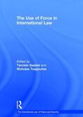 Tsagourias / Gazzini |  The Use of Force in International Law | Buch |  Sack Fachmedien