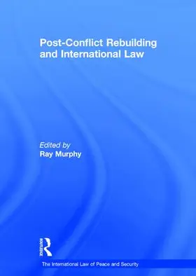 Murphy |  Post-Conflict Rebuilding and International Law | Buch |  Sack Fachmedien