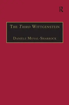 Moyal-Sharrock | The Third Wittgenstein | Buch | 978-0-7546-3024-1 | sack.de