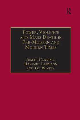 Canning / Lehmann |  Power, Violence and Mass Death in Pre-Modern and Modern Times | Buch |  Sack Fachmedien