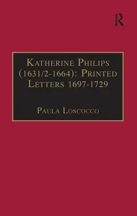 Loscocco |  Katherine Philips (1631/2-1664): Printed Letters 1697-1729 | Buch |  Sack Fachmedien