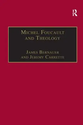 Bernauer / Carrette |  Michel Foucault and Theology | Buch |  Sack Fachmedien