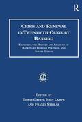 Green / Lampe |  Crisis and Renewal in Twentieth Century Banking | Buch |  Sack Fachmedien