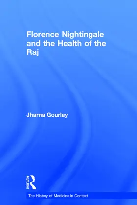 Gourlay |  Florence Nightingale and the Health of the Raj | Buch |  Sack Fachmedien