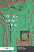 Inge |  A Christian Theology of Place | Buch |  Sack Fachmedien