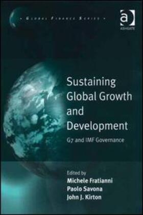 Fratianni / Savona | Sustaining Global Growth and Development | Buch | 978-0-7546-3529-1 | sack.de