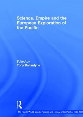 Ballantyne |  Science, Empire and the European Exploration of the Pacific | Buch |  Sack Fachmedien