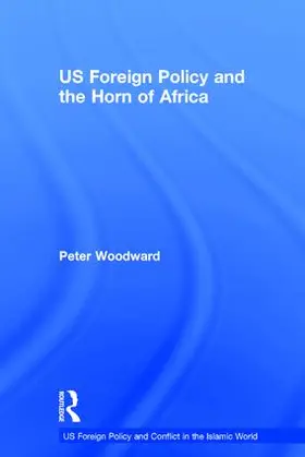 Woodward |  US Foreign Policy and the Horn of Africa | Buch |  Sack Fachmedien