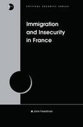 Freedman |  Immigration and Insecurity in France | Buch |  Sack Fachmedien