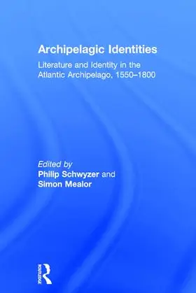 Mealor / Schwyzer |  Archipelagic Identities | Buch |  Sack Fachmedien