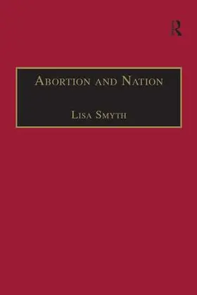 Smyth |  Abortion and Nation | Buch |  Sack Fachmedien