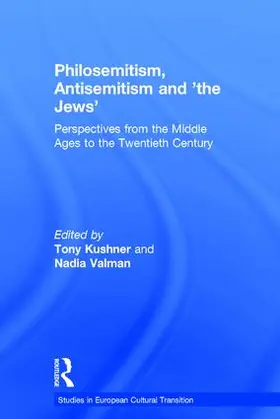 Kushner / Valman |  Philosemitism, Antisemitism and 'the Jews' | Buch |  Sack Fachmedien