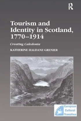 Grenier |  Tourism and Identity in Scotland, 1770-1914 | Buch |  Sack Fachmedien