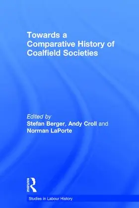 Croll / Berger |  Towards a Comparative History of Coalfield Societies | Buch |  Sack Fachmedien