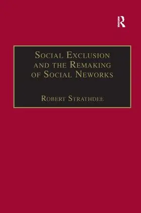 Strathdee |  Social Exclusion and the Remaking of Social Networks | Buch |  Sack Fachmedien