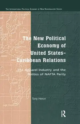 Heron |  The New Political Economy of United States-Caribbean Relations | Buch |  Sack Fachmedien