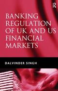 Singh |  Banking Regulation of UK and US Financial Markets | Buch |  Sack Fachmedien