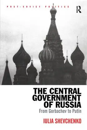 Shevchenko |  The Central Government of Russia | Buch |  Sack Fachmedien