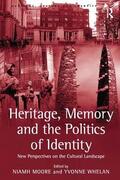 Whelan / Moore |  Heritage, Memory and the Politics of Identity | Buch |  Sack Fachmedien