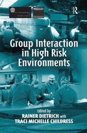Childress / Dietrich / Chhildress | Group Interaction in High Risk Environments | Buch | 978-0-7546-4011-0 | sack.de
