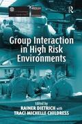 Childress / Dietrich / Chhildress |  Group Interaction in High Risk Environments | Buch |  Sack Fachmedien