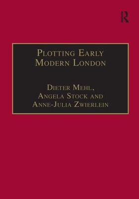 Stock / Mehl / Zwierlein |  Plotting Early Modern London | Buch |  Sack Fachmedien