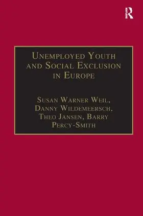 Weil / Wildemeersch / Percy-Smith | Unemployed Youth and Social Exclusion in Europe | Buch | 978-0-7546-4130-8 | www.sack.de