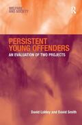 Lobley / Smith |  Persistent Young Offenders | Buch |  Sack Fachmedien