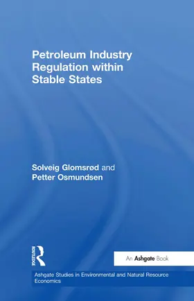 Glomsrød / Osmundsen |  Petroleum Industry Regulation within Stable States | Buch |  Sack Fachmedien