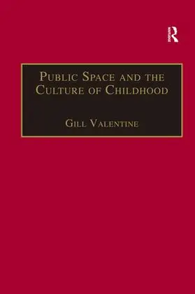Valentine |  Public Space and the Culture of Childhood | Buch |  Sack Fachmedien