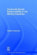 Yakovleva |  Corporate Social Responsibility in the Mining Industries | Buch |  Sack Fachmedien