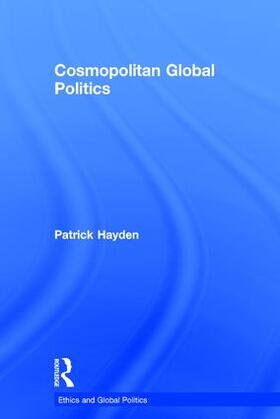 Hayden | Cosmopolitan Global Politics | Buch | 978-0-7546-4276-3 | sack.de