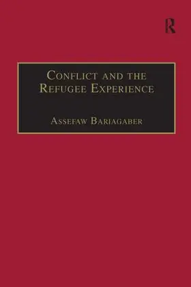 Bariagaber |  Conflict and the Refugee Experience | Buch |  Sack Fachmedien