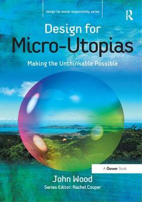 Wood |  Design for Micro-Utopias | Buch |  Sack Fachmedien