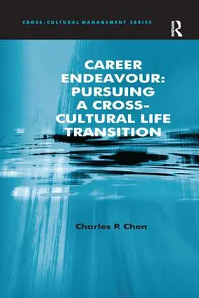 Chen |  Career Endeavour: Pursuing a Cross-Cultural Life Transition | Buch |  Sack Fachmedien
